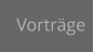 Vorträge