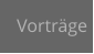 Vorträge